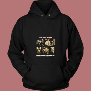 Rosa Parks She Sat Down So We Could Stand Up 80s Hoodie
