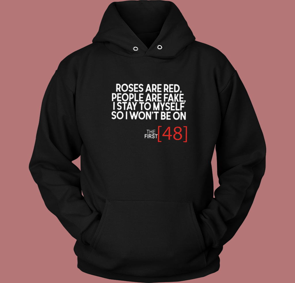 Rose Are Red People Are Fake Hoodie Style Rose Are Red People Are Fake Hoodie Style