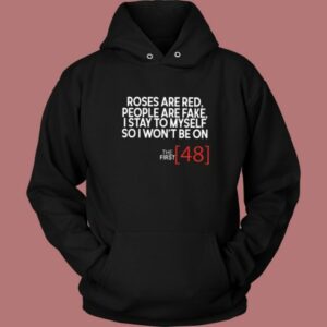 Rose Are Red People Are Fake Hoodie Style