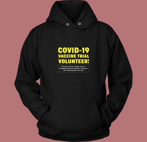 Russian Vaccine Trial Volunteer Vintage Hoodie Russian Vaccine Trial Volunteer Vintage Hoodie