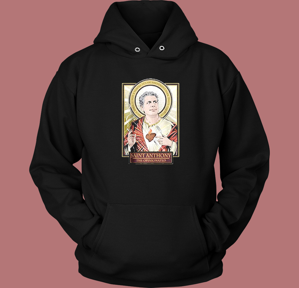 Saint Anthony Bourdain Hoodie Style Saint Anthony Bourdain Hoodie Style