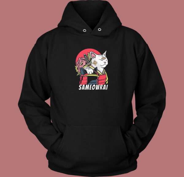 Sameowrai Anime Funny Hoodie Style