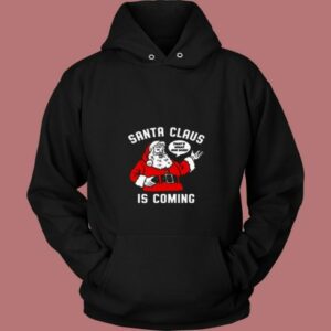 Santa Claus Is Coming 80s Hoodie