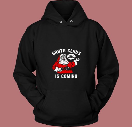 Santa Claus Is Coming 80s Hoodie Santa Claus Is Coming 80s Hoodie