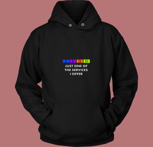 Sarcasm Is Just One Of The Services 80s Hoodie Sarcasm Is Just One Of The Services 80s Hoodie