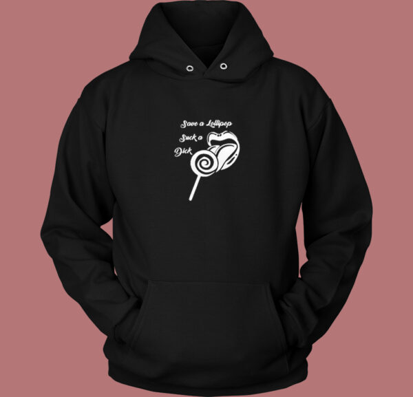 Save A Lollipop Hoodie Style