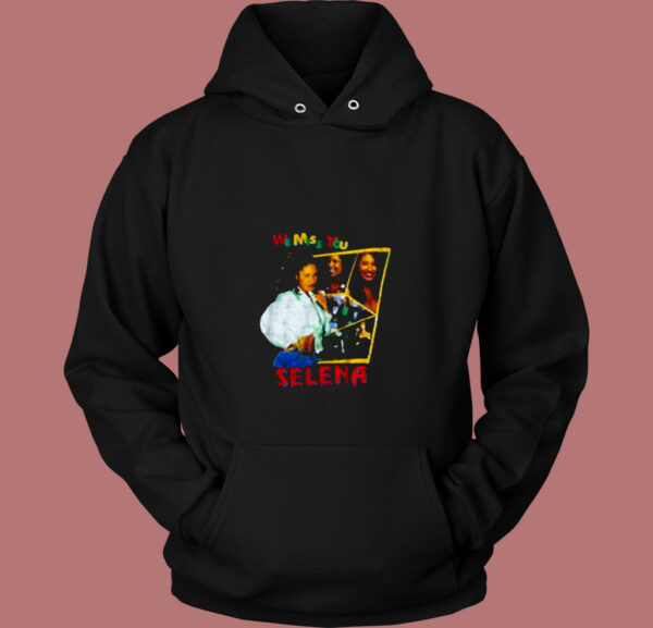 Selena We Miss You 80s Hoodie