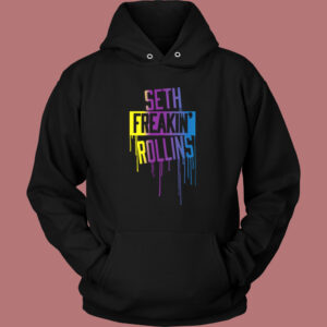 Seth Freakin Rollins Drip Hoodie Style