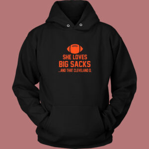 She Loves Big Sacks Hoodie Style
