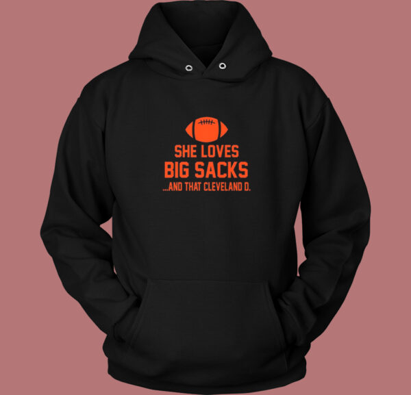 She Loves Big Sacks Hoodie Style