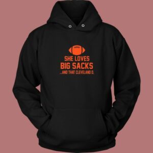 She Loves Big Sacks Hoodie Style