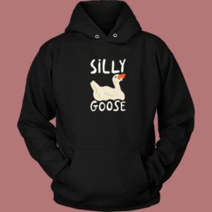 Silly Goose Funny Hoodie Style