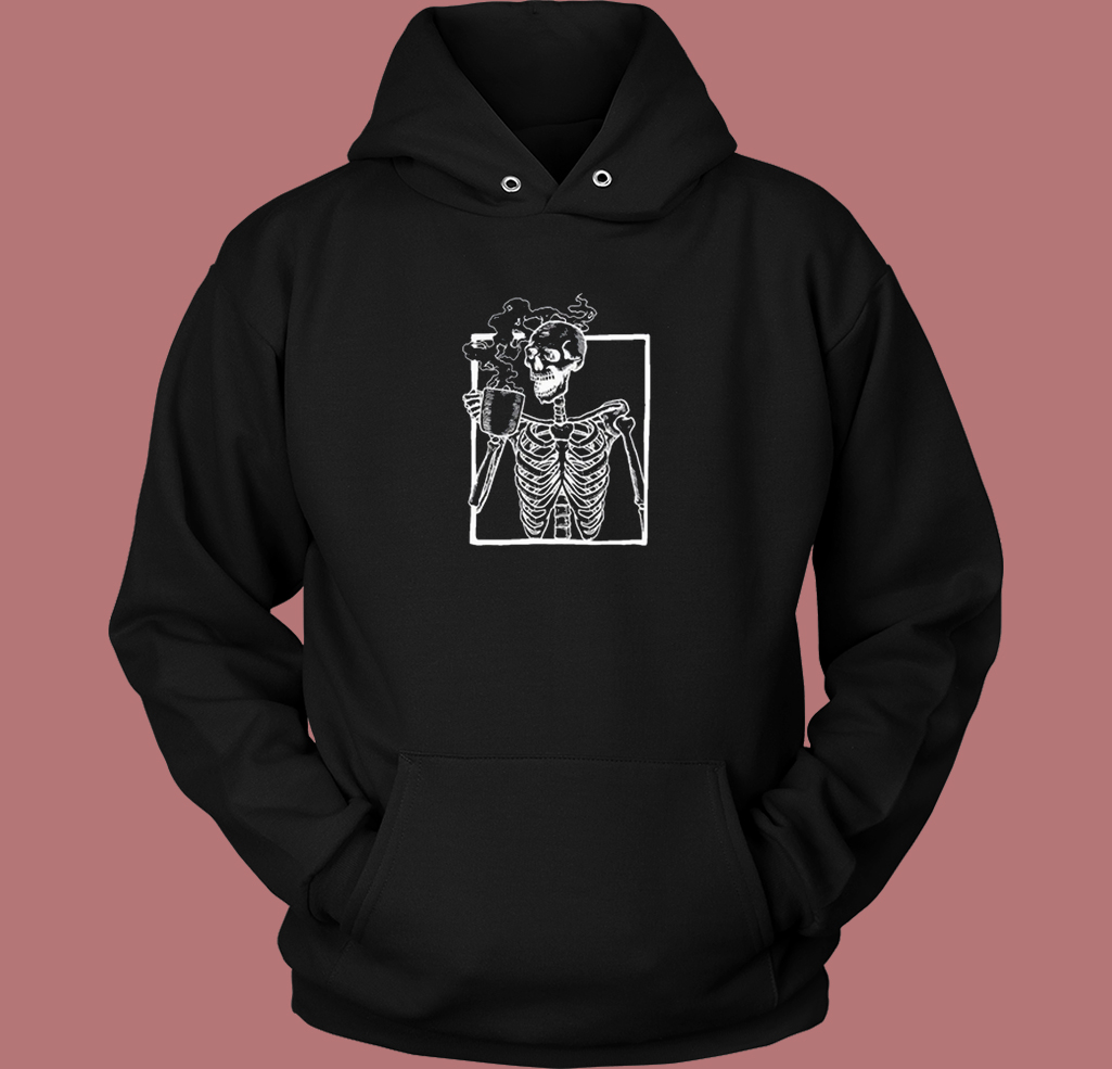 Skeleton Drinking Coffee Hoodie Style Skeleton Drinking Coffee Hoodie Style