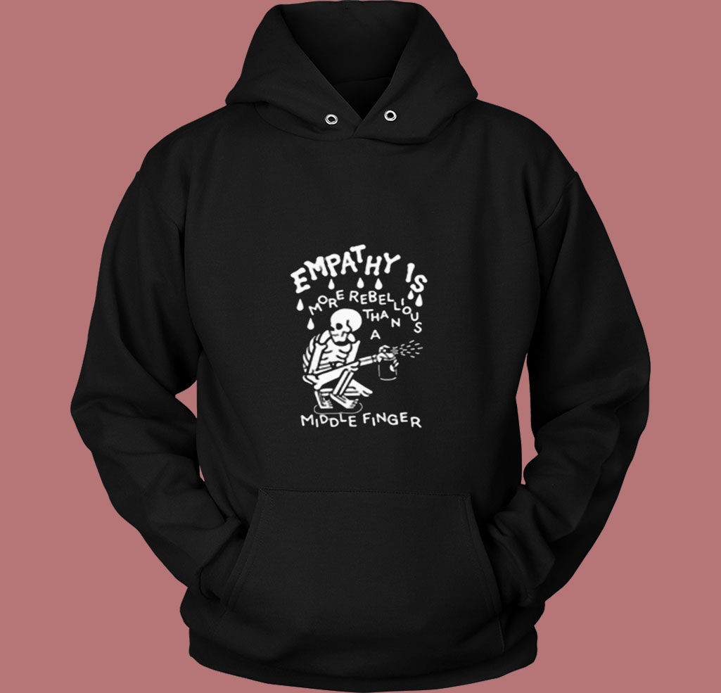Skeleton Empathy Is More Rebellious 80s Hoodie Skeleton Empathy Is More Rebellious 80s Hoodie