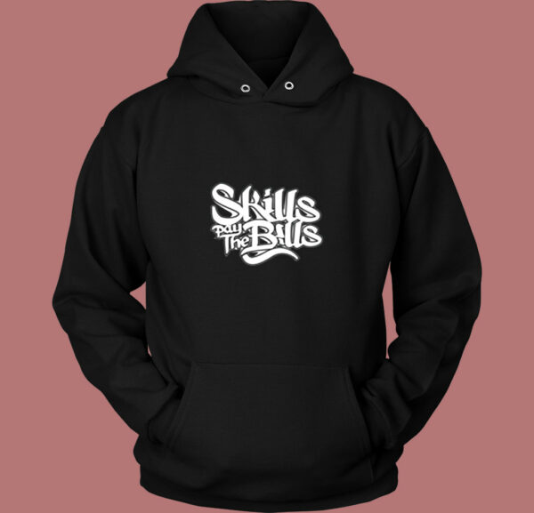 Skills Pay The Bills Funny Joke Vintage Hoodie