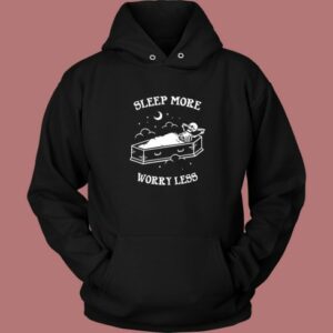 Sleep More Worry Less Hoodie Style