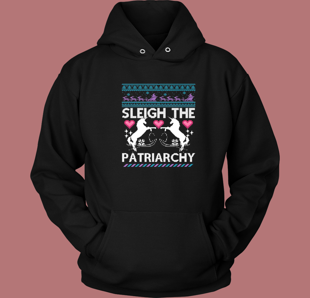 Sleigh The Patriarchy Christmas Hoodie Style Sleigh The Patriarchy Christmas Hoodie Style