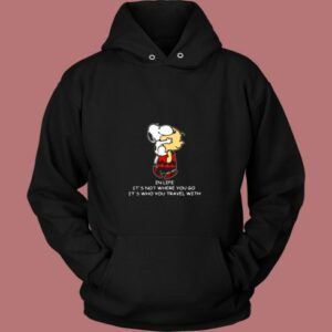 Snoopy And Charlie Brown In Life It’s Not Where You Go It’s Who You Travel Vintage Hoodie
