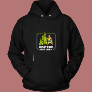Snort Pines Not Lines Vintage Hoodie