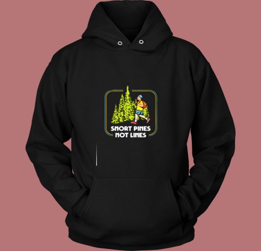 Snort Pines Not Lines Vintage Hoodie Snort Pines Not Lines Vintage Hoodie