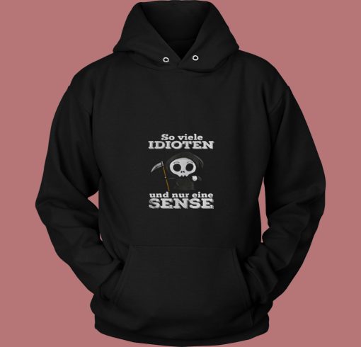 So Vuele Idioten Und Nur Eine Sense 80s Hoodie So Vuele Idioten Und Nur Eine Sense 80s Hoodie