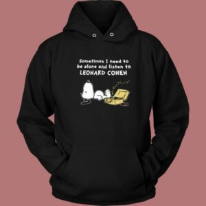 Sometimes I Need To Be Alone Hoodie Style