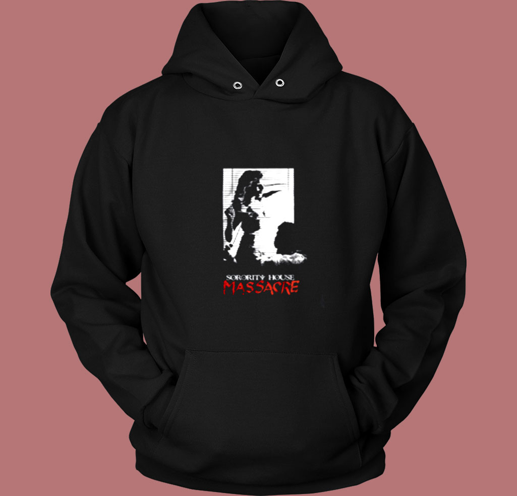 Sorority House Massacre Movie Vintage Hoodie Sorority House Massacre Movie Vintage Hoodie