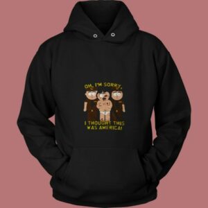 South Park Sorry I Thought This Was America 80s Hoodie