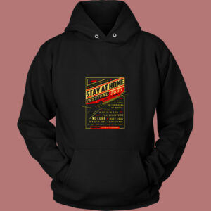 Stay At Home Festival Concert Poster Quarantine 80s Hoodie