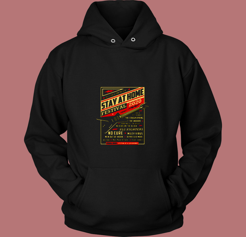 Stay At Home Festival Concert Poster Quarantine 80s Hoodie Stay At Home Festival Concert Poster Quarantine 80s Hoodie