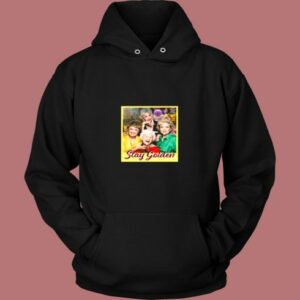 Stay Golden Girls Vintage Hoodie