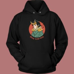 Stay Low Key Hoodie Style