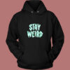 Stay Weird Glow In The Dark Vintage Hoodie