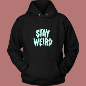 Stay Weird Glow In The Dark Vintage Hoodie
