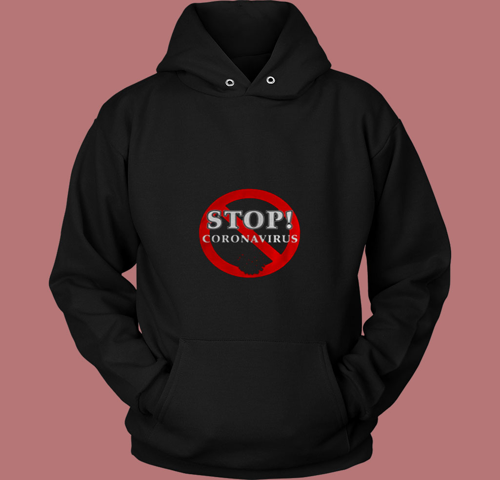 Stop Coronavirus 80s Hoodie Stop Coronavirus 80s Hoodie