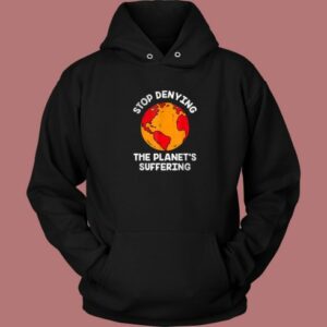 Stop Denying The Planets Hoodie Style