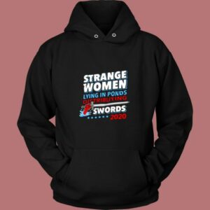 Strange Women Lying In Ponds Distributing Swords 2020 Vintage Hoodie
