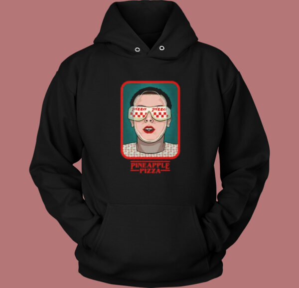 Stranger Things Pineapple Pizza Hoodie Style