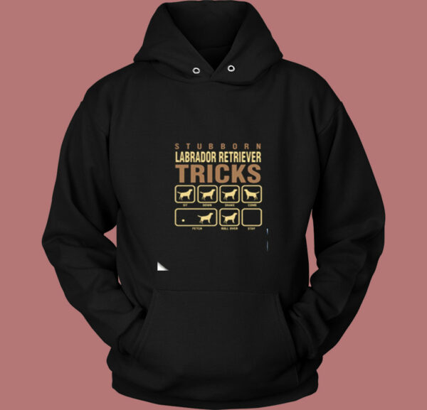 Stubborn Labrador Retriever Tricks Vintage Hoodie