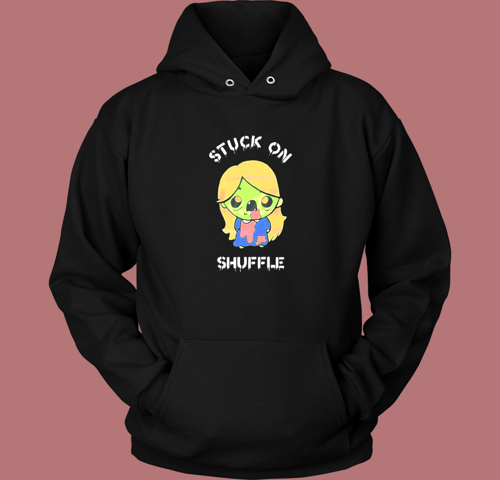 Stuck On Shuffle Halloween Hoodie Style Stuck On Shuffle Halloween Hoodie Style