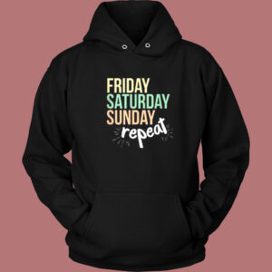 Sunday Friday Saturday Hoodie Style