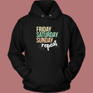 Sunday Friday Saturday Hoodie Style