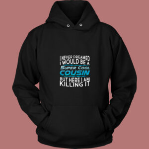 Super Cool Cousin 80s Hoodie