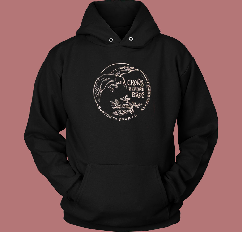 Support Your Local Murder Hoodie Style On Sale Support Your Local Murder Hoodie Style On Sale