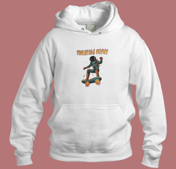 Sweating Sucks Astronaut Hoodie Style