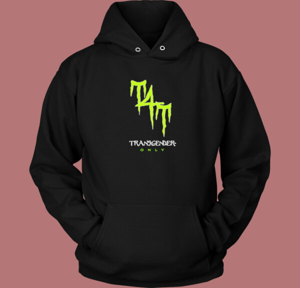 T4T Energy Drink Transgender Only Hoodie Style