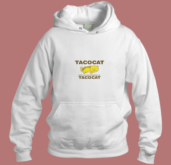 Tacocat Spelled Backwards Is Tacocat Aesthetic Hoodie Style