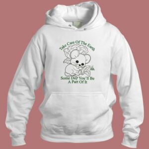 Take Care Of The Earth Hoodie Style