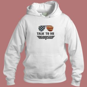 Talk To Me Goose Top Gun Hoodie Style