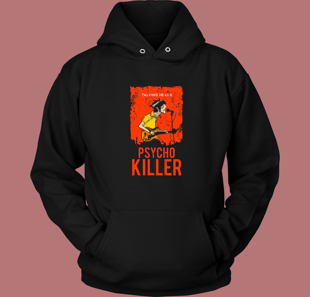 Talking Heads Psycho Killer Hoodie Style Talking Heads Psycho Killer Hoodie Style
